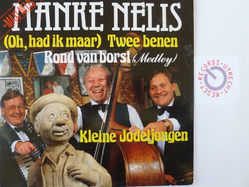 Manke Nelis - Oh had ik maar twee benen / Kleine Jodeljongen / Rond van borst Medley