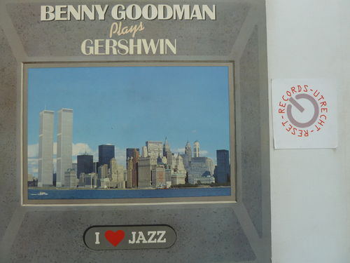 Benny Goodman - I Got Rhythm - Benny Goodman plays Gershwin